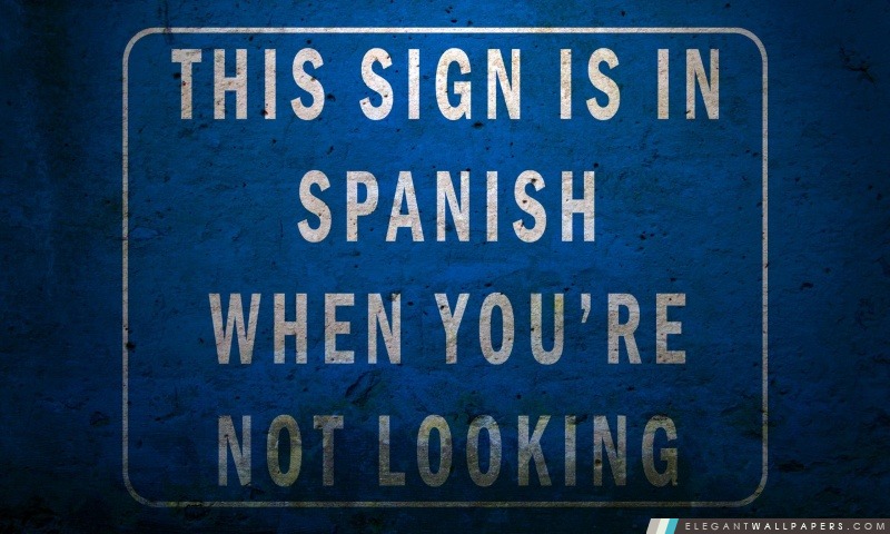 Ce signe est en espagnol Quand vous ne cherchez pas, Arrière-plans HD à télécharger